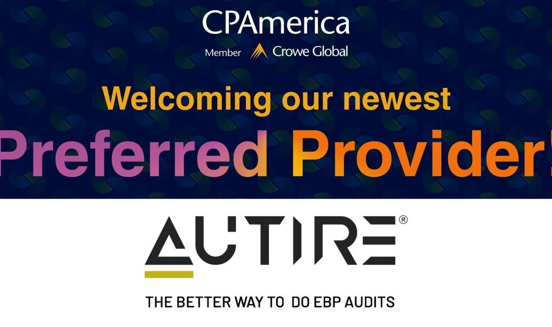 Autire Partners with CPAmerica to Transform EBP Auditing Process